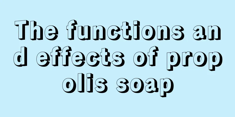The functions and effects of propolis soap