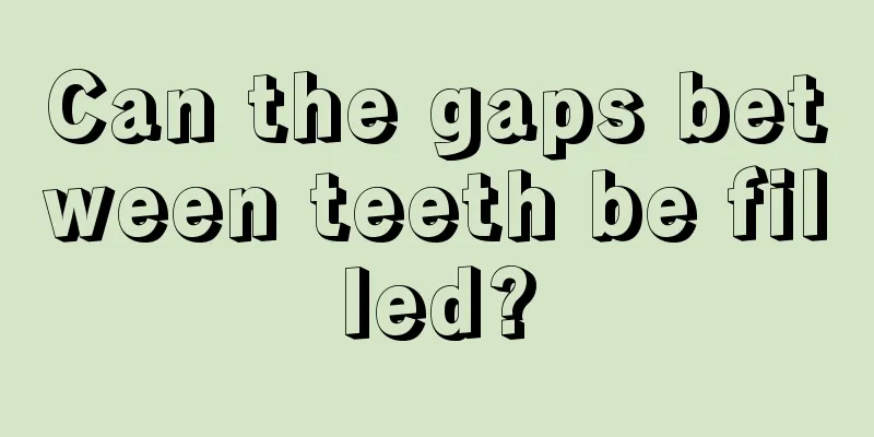 Can the gaps between teeth be filled?