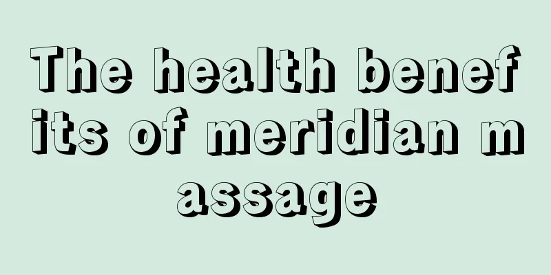 The health benefits of meridian massage