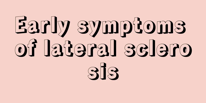 Early symptoms of lateral sclerosis