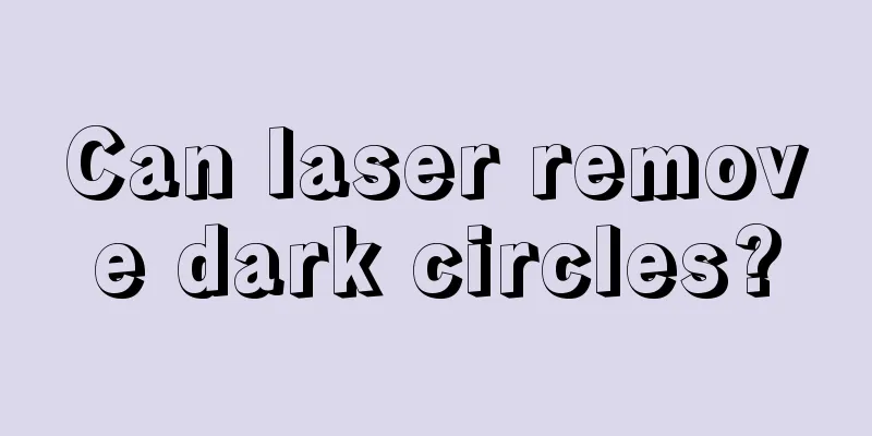 Can laser remove dark circles?