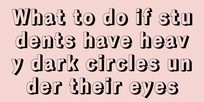 What to do if students have heavy dark circles under their eyes