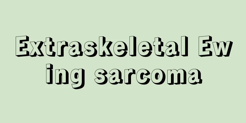 Extraskeletal Ewing sarcoma