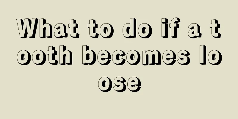 What to do if a tooth becomes loose