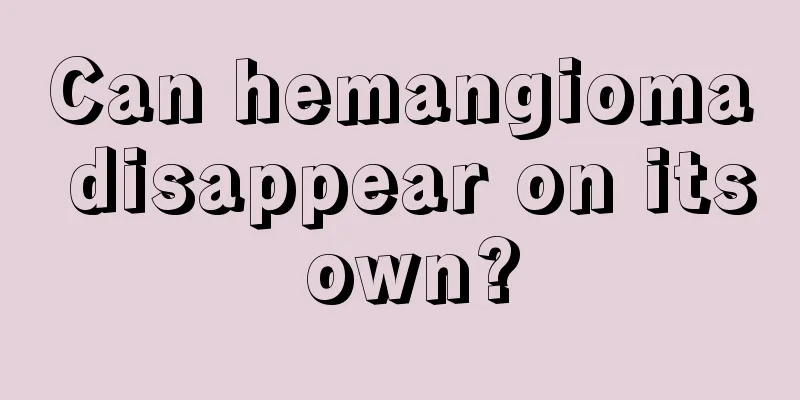 Can hemangioma disappear on its own?