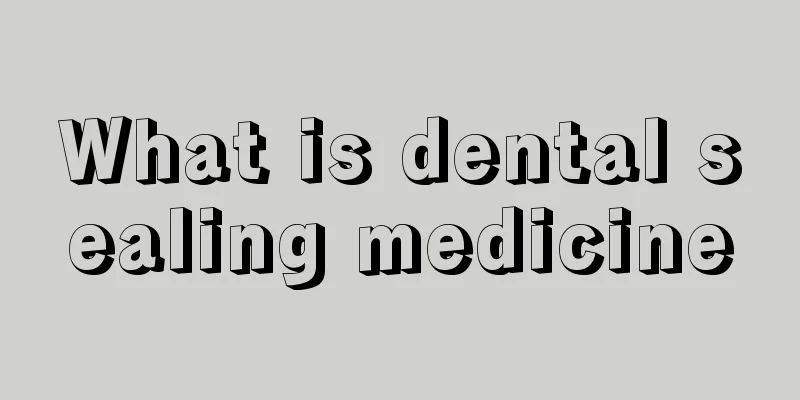 What is dental sealing medicine