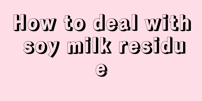 How to deal with soy milk residue