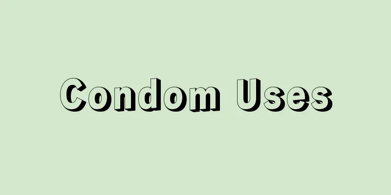 Condom Uses