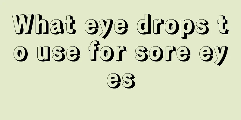 What eye drops to use for sore eyes