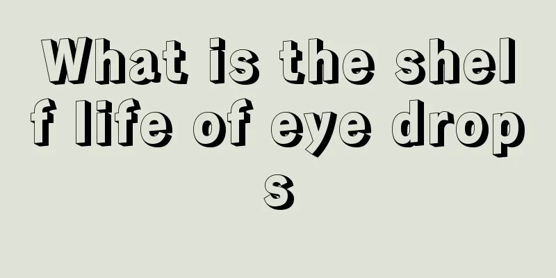 What is the shelf life of eye drops
