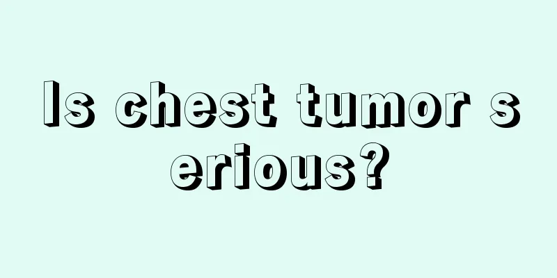 Is chest tumor serious?