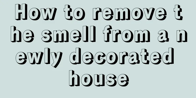 How to remove the smell from a newly decorated house