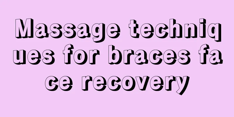 Massage techniques for braces face recovery