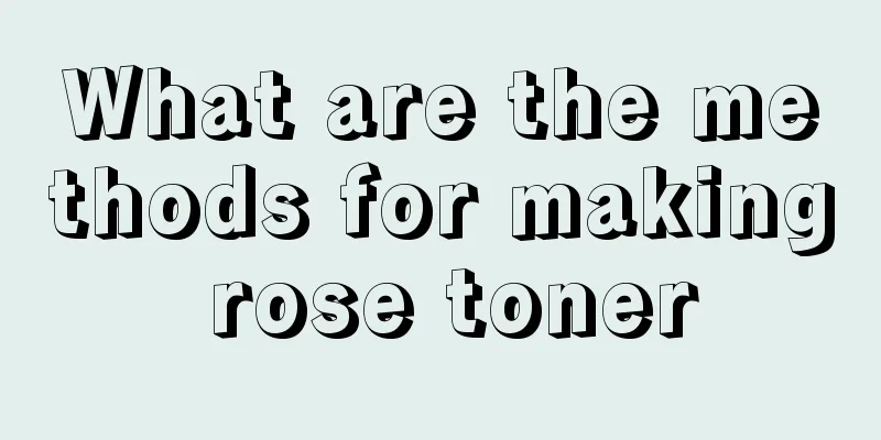 What are the methods for making rose toner