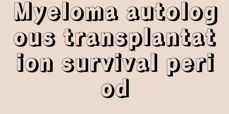 Myeloma autologous transplantation survival period