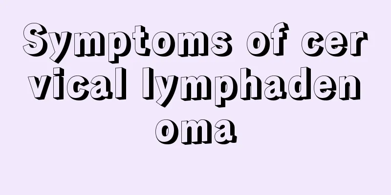 Symptoms of cervical lymphadenoma