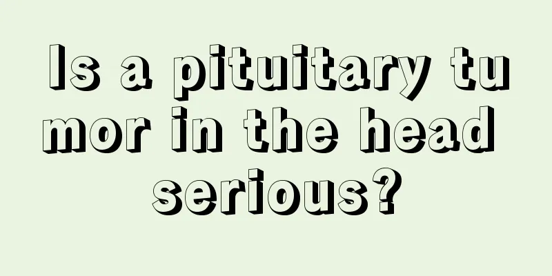 Is a pituitary tumor in the head serious?