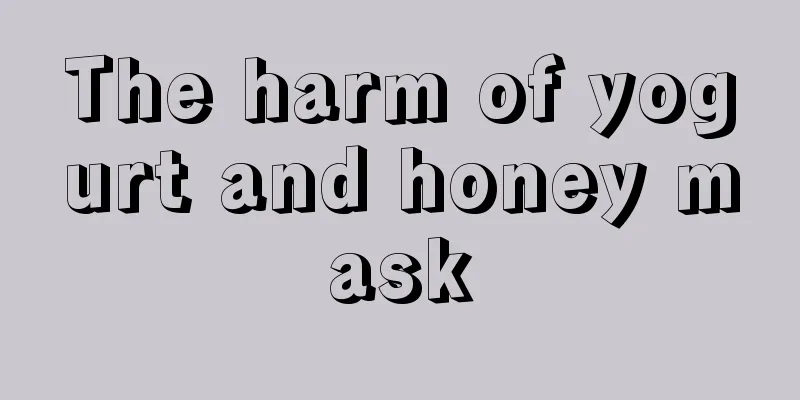 The harm of yogurt and honey mask