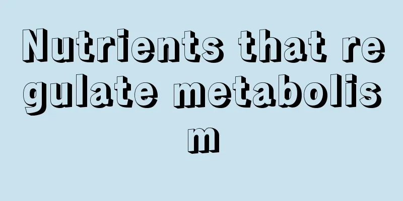 Nutrients that regulate metabolism