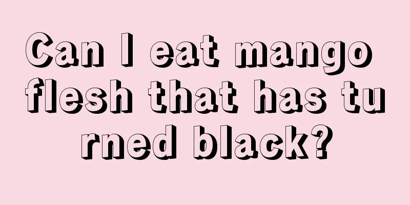 Can I eat mango flesh that has turned black?