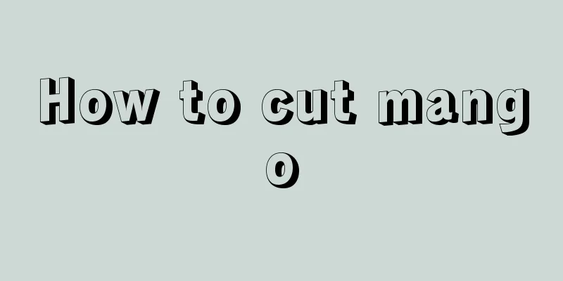 How to cut mango