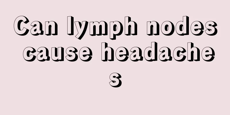 Can lymph nodes cause headaches