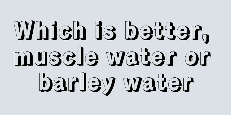 Which is better, muscle water or barley water