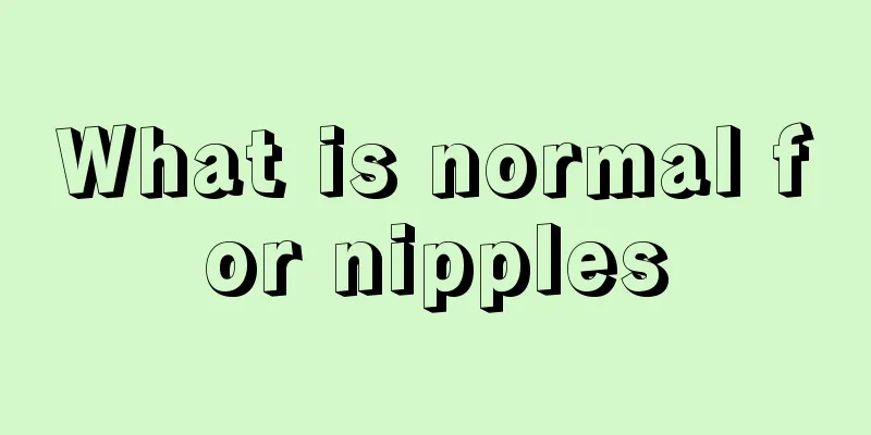 What is normal for nipples