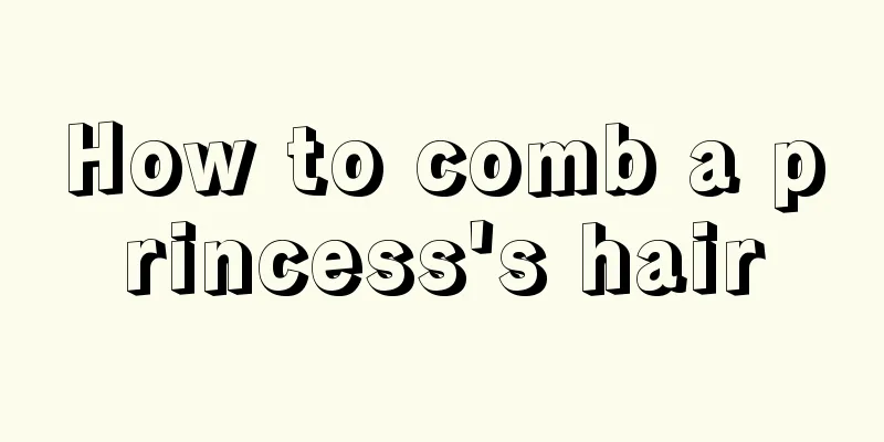 How to comb a princess's hair