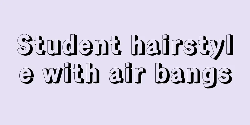 Student hairstyle with air bangs