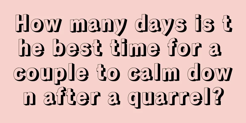 How many days is the best time for a couple to calm down after a quarrel?