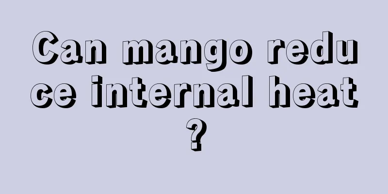 Can mango reduce internal heat?
