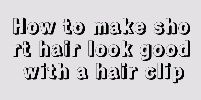 How to make short hair look good with a hair clip