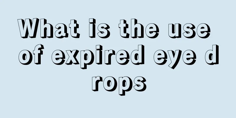 What is the use of expired eye drops