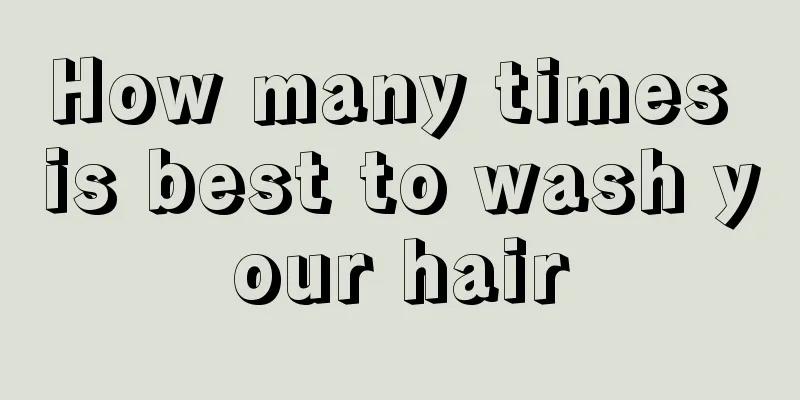 How many times is best to wash your hair