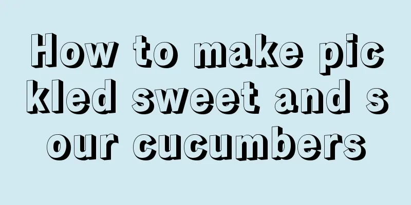 How to make pickled sweet and sour cucumbers