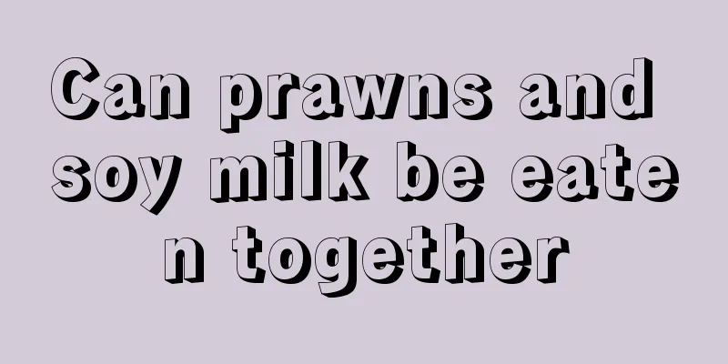 Can prawns and soy milk be eaten together