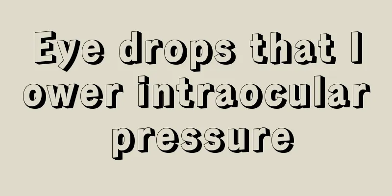 Eye drops that lower intraocular pressure