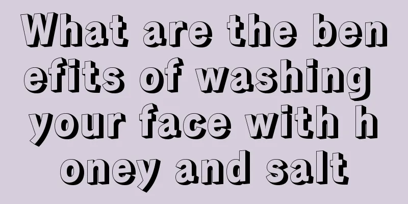 What are the benefits of washing your face with honey and salt