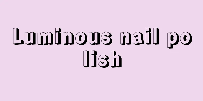 Luminous nail polish