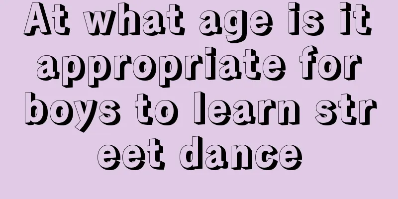At what age is it appropriate for boys to learn street dance
