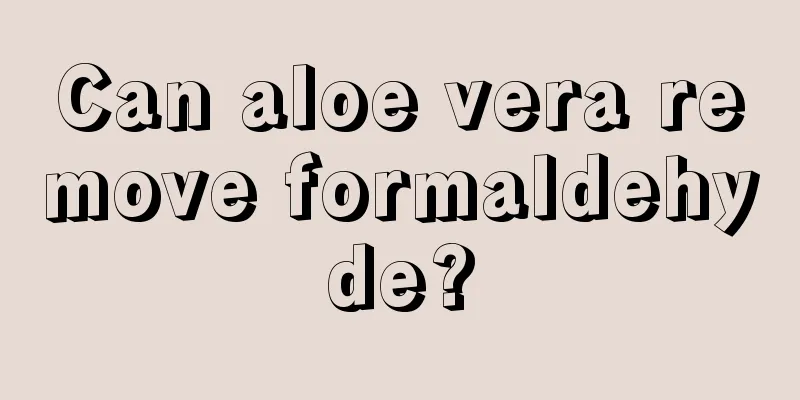 Can aloe vera remove formaldehyde?