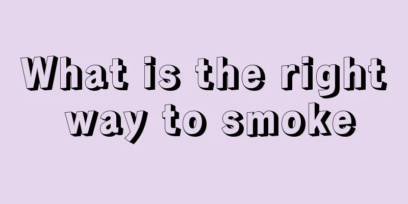 What is the right way to smoke