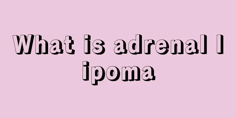 What is adrenal lipoma