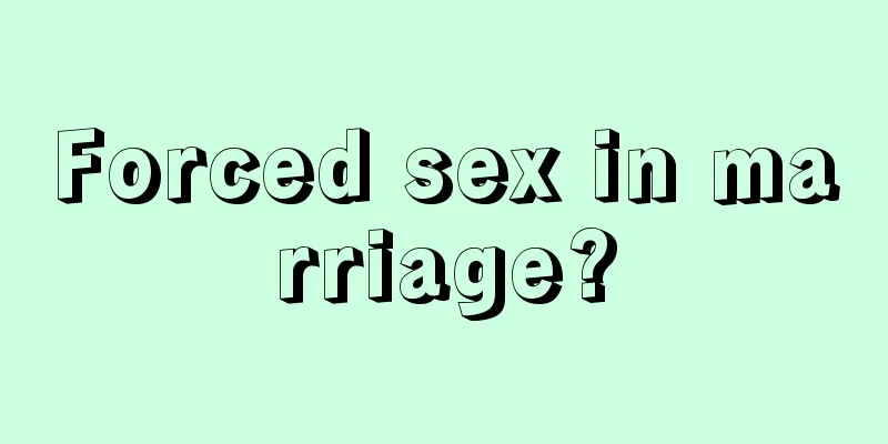 Forced sex in marriage?