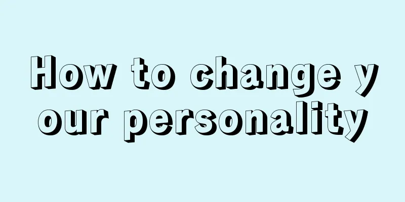 How to change your personality