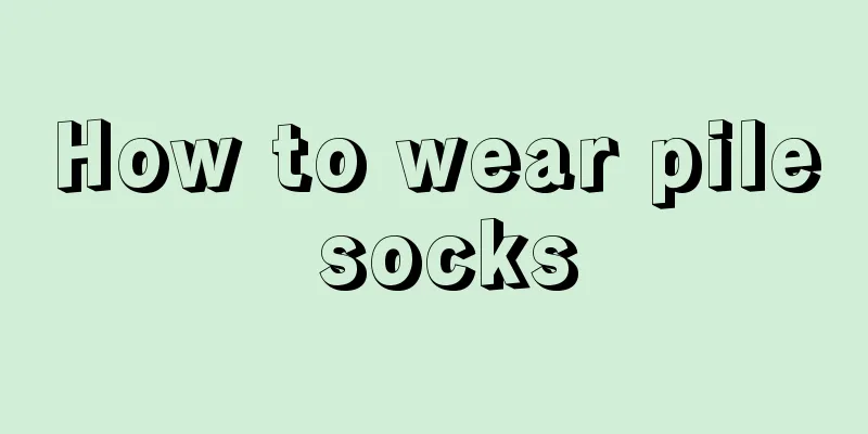 How to wear pile socks