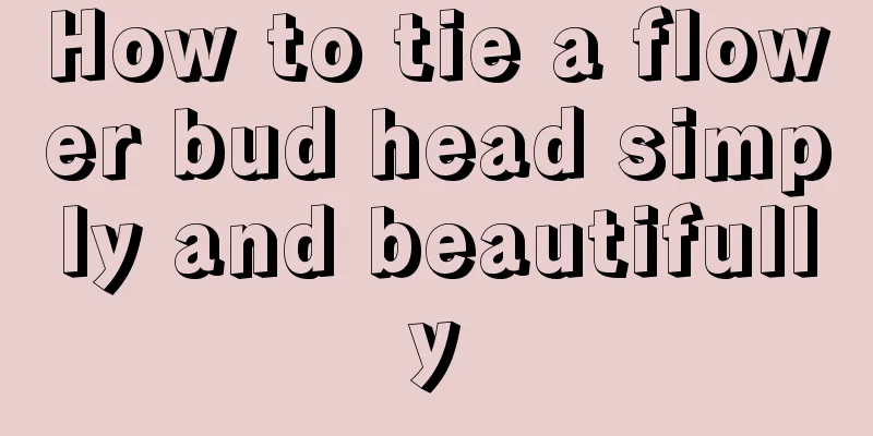 How to tie a flower bud head simply and beautifully