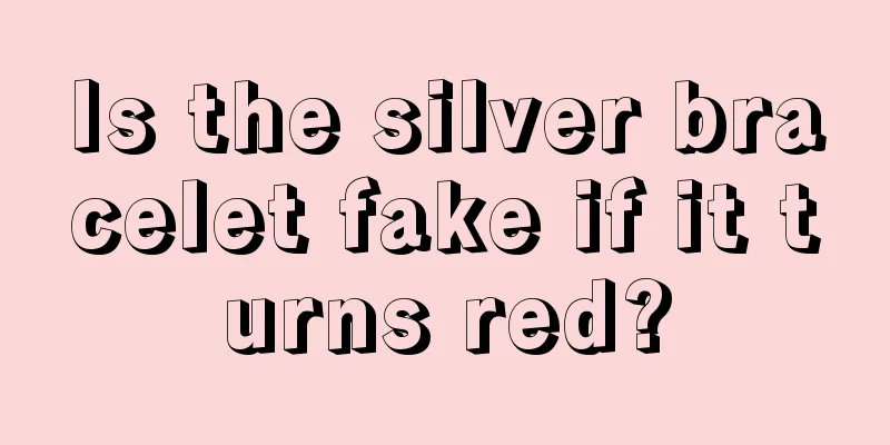 Is the silver bracelet fake if it turns red?