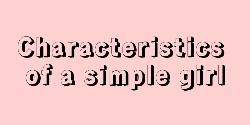 Characteristics of a simple girl
